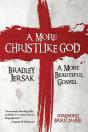 A More Christlike God - Preview