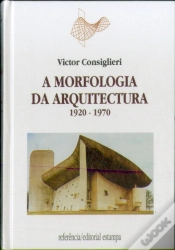 Capa do artigo A Morfologia da Arquitectura - Volume I 1920 - 1970