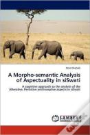 A Morpho-Semantic Analysis Of Aspectuality In Siswati