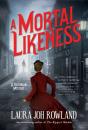 A Mortal Likeness - Preview