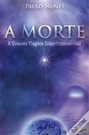 Capa do artigo A Morte - A Grande Viagem Interdimensional