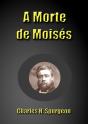 A Morte De Moisés - Preview