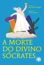 A Morte do Divino Sócrates - Preview