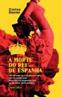 A Morte do Rei de Espanha - Preview