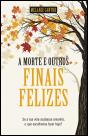 A morte e outros finais felizes - Preview