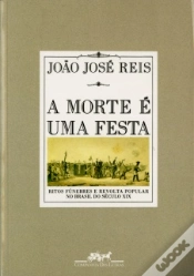 Capa do artigo A Morte é uma Festa - Ritos Fúnebres e Revolta Popular no Brasil do Século XIX