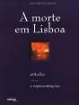 A Morte em Lisboa  - Atitudes e Representações 1700 - 1830 - Preview