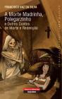 A Morte Madrinha, Polegarzinho e Outros Contos de Morte e Redenção - Preview