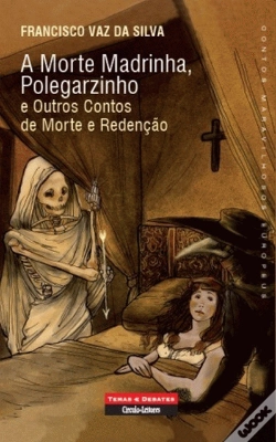 Capa do artigo A Morte Madrinha, Polegarzinho e Outros Contos de Morte e Redenção