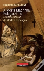 Capa do artigo A Morte Madrinha, Polegarzinho e Outros Contos de Morte e Redenção