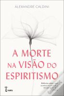 A Morte na Visão do Espiritismo