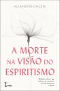 A Morte na Visão do Espiritismo - Preview