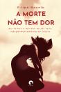 A Morte Não Tem Dor - Preview