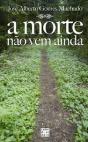 A Morte Não Vem Ainda - Preview