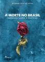 A Morte No Brasil - Preview
