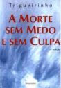 A Morte Sem Medo e Sem Culpa - Preview