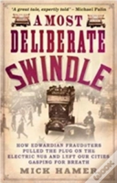 A Most Deliberate Swindle