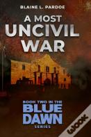 A Most Uncivil War