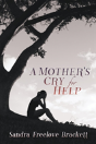 A Mother'S Cry For Help - Preview