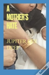 A Mother'S Hate