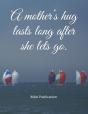 "A Mother'S Hug Lasts Long After She Lets Go." - Preview