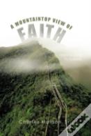 A Mountaintop View Of Faith