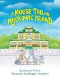 A Mouse Tail On Mackinac Island - Preview