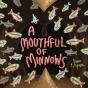 A Mouthful Of Minnows - Preview