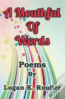 A Mouthful Of Words