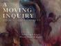A Moving Inquiry - Preview