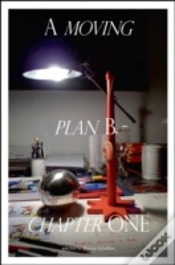 Capa do artigo A Moving Plan B - Chapter One - Selected By Thomas Scheibitz
