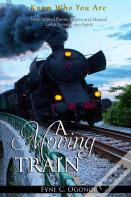 A Moving Train