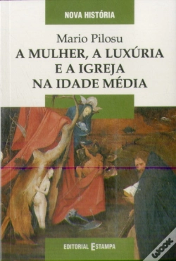 Capa do artigo A Mulher, a Luxúria e a Igreja na Idade Média 