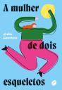 A Mulher de Dois Esqueletos - Preview