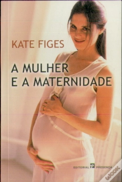 Capa do artigo A Mulher e a Maternidade