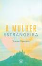 A Mulher Estrangeira - Preview