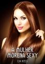 A Mulher Morena Sexy - Preview