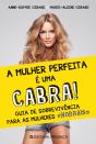 A Mulher Perfeita é Uma Cabra! - Preview