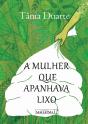 A Mulher que Apanhava Lixo - Preview