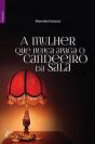 A Mulher Que Nunca Apaga o Candeeiro da Sala - Preview