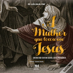 Capa do artigo A Mulher Que Tocou Em Jesus