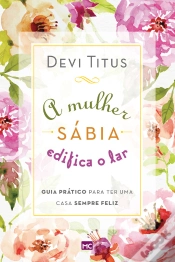 Capa do artigo A Mulher Sábia Edifica O Lar