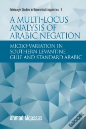 A Multi-Locus Analysis Of Arabic Negation