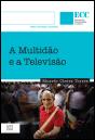 A Multidão e a Televisão - Preview
