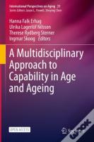 A Multidisciplinary Approach To Capability In Age And Ageing
