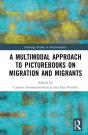 A Multimodal Approach To Picturebooks On Migration And Migrants - Preview