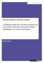 A Multiple-Objective Decision Analysis For Terrorism Protection. Potassium Iodide Distribution In Nuclear Incidents - Preview