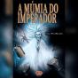 A Múmia Do Imperador - Preview