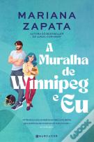 A Muralha de Winnipeg e Eu