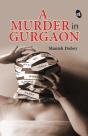 A Murder In Gurgaon - Preview
